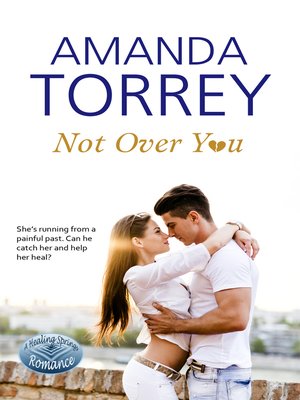 cover image of Not Over You (Healing Springs, Book 1)